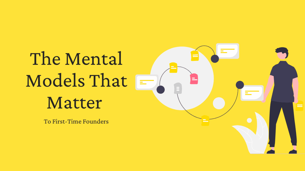 the mental models that help founders think better